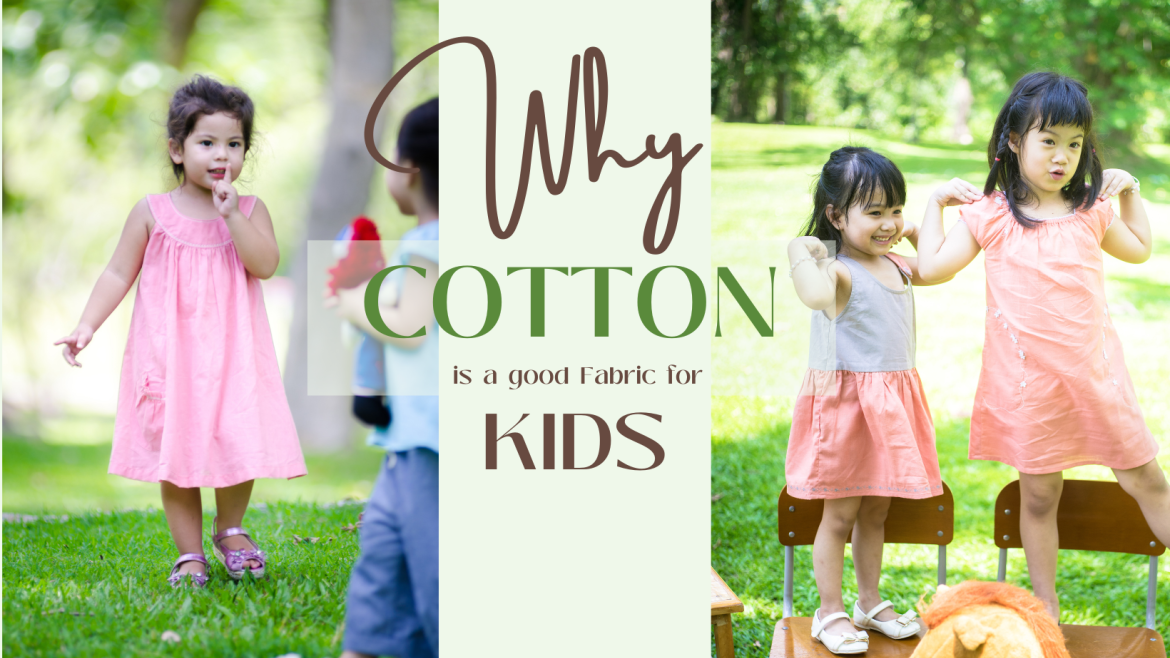 5 Reasons: Why cotton is a good fabric for kids